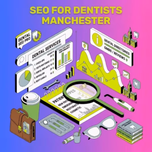SEO for dentists Manchester